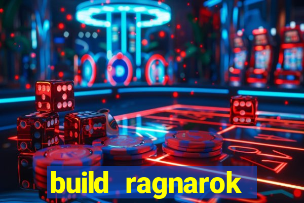 build ragnarok history reborn rag